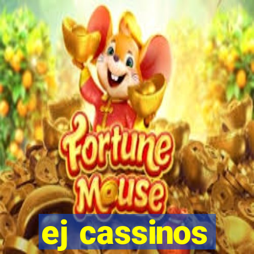 ej cassinos